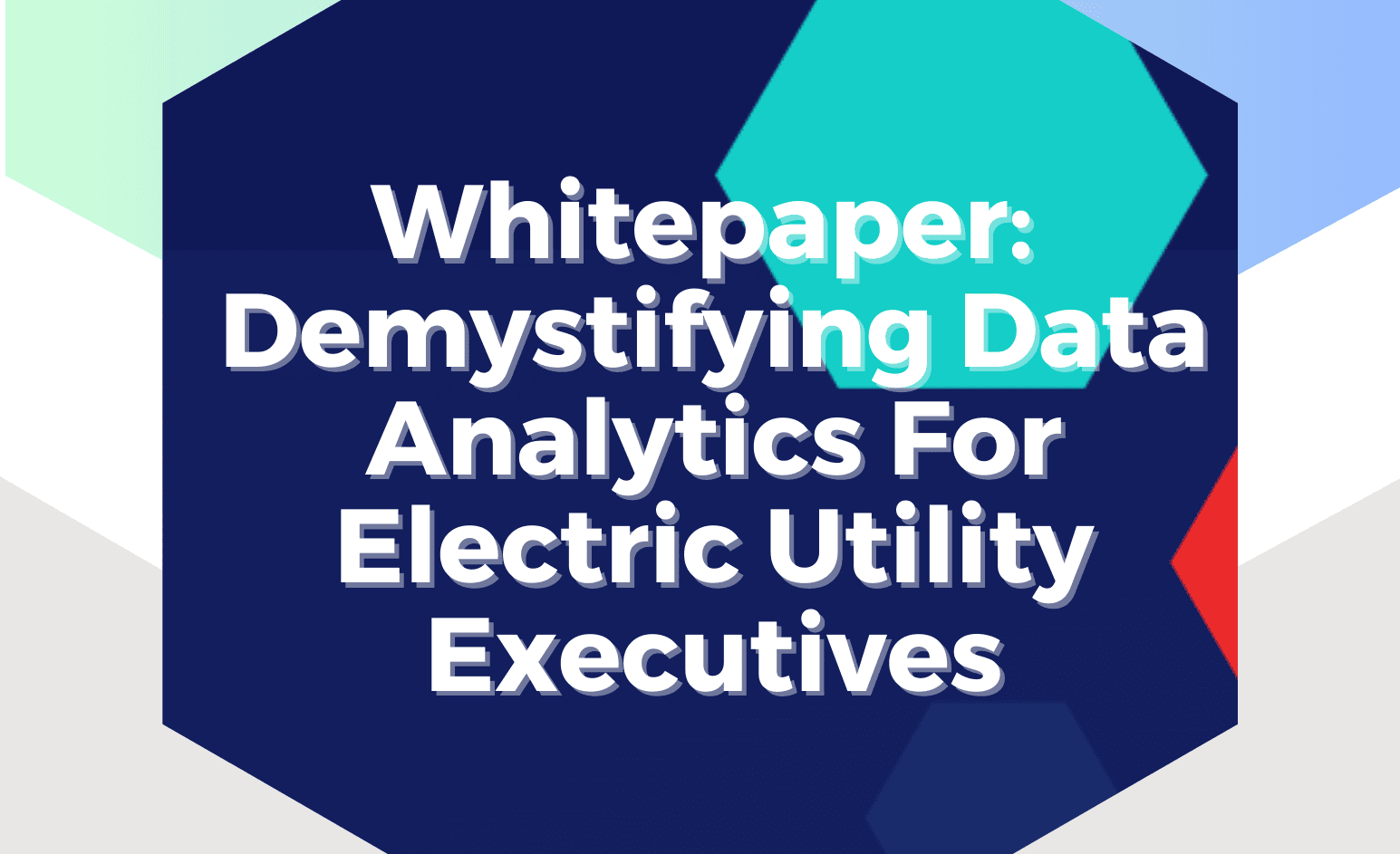 Demystifying Data Analytics for Electric Utility Executives